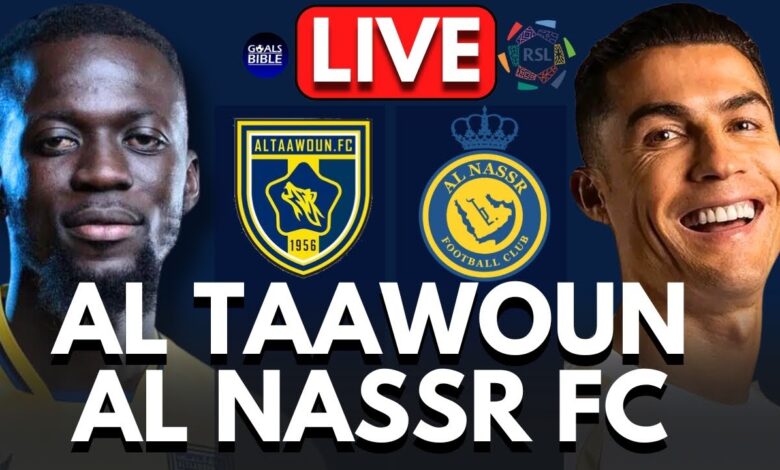 Al-Nassr vs Al Taawoun.. تابع مباراة النصر ضد التعاون الآن مباشر وبجودة عالية عبر القنوات الناقلة