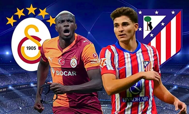 Galatasaray vs Atletico Madrid.. موعد مباراة غلطة سراي يواجه أتلتيكو مدريد في مباراة مثيرة مع تردد القناة الناقلة