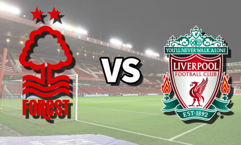 من سيكون معلق مباراة نوتينغهام فورست ضد ليفربول اليوم في الدوري الإنجليزي 2026؟